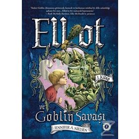 Elliot ve Goblin Savaşı 1. Kitap - Jennifer Nielsen