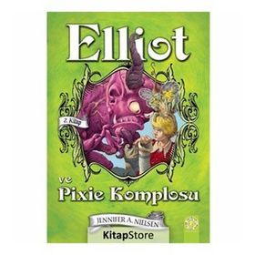 Elliot ve Pixie Komplosu - Jennifer A. Nielsen