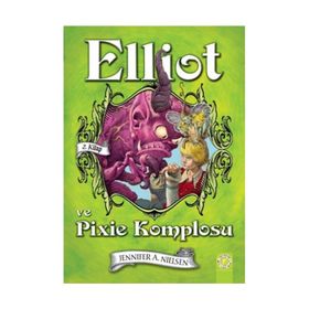 Elliot ve Pixie Komplosu - Jennifer A. Nielsen