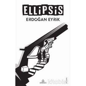 Ellipsis - Erdoğan Eyrik