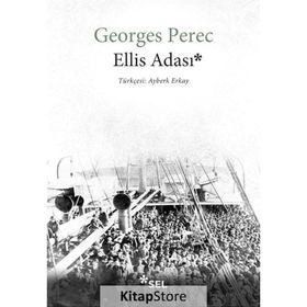 Ellis Adası - Georges Perec