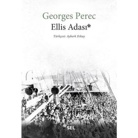 Ellis Adası - Georges Perec