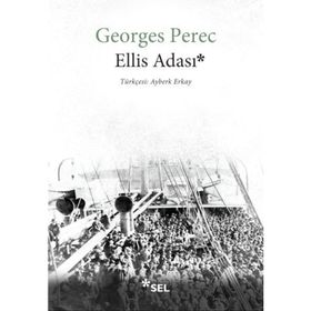 Ellis Adası - Georges Perec