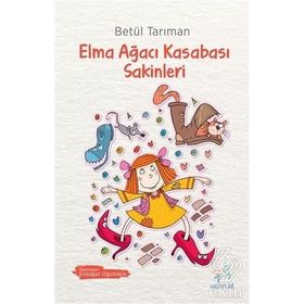 Elma Ağacı Kasabası Sakinleri - Betül Tarıman