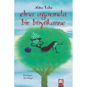 Elma Ağacında Bir Büyükanne - Mira Lobe