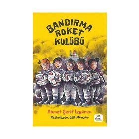 Elma Çocuk Bandırma Roket Kulübü - Ahmet Şerif İzgören