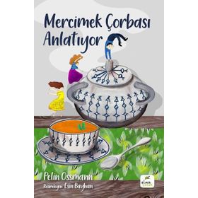 Elma Çocuk Mercimek Çorbası Anlatıyor