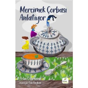 Elma Çocuk Mercimek Çorbası Anlatıyor