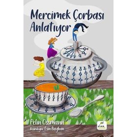 Elma Çocuk Mercimek Çorbası Anlatıyor