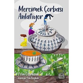 Elma Çocuk Mercimek Çorbası Anlatıyor