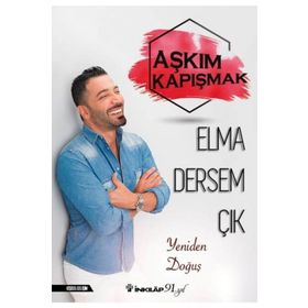 Elma Dersem Çık Yeniden Doğuş - Aşkım Kapışmak