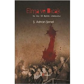 ELMA VE BIÇAK - Ş. ADNAN ŞENEL