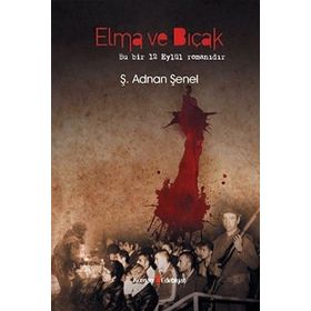 ELMA VE BIÇAK - Ş. ADNAN ŞENEL