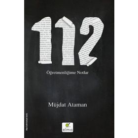 Elma Yayınevi 112 Öğretmenliğime Notlar