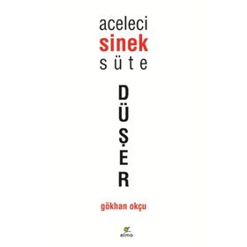 Elma Yayınevi Aceleci Sinek Süte Düşer