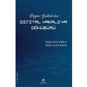 Elma Yayınevi Beyaz Yakalı'nın Dijital Yakalı'ya Dönüşümü