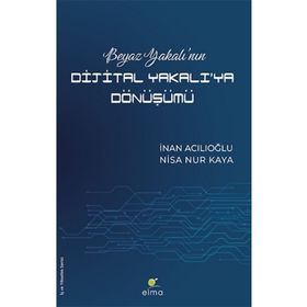 Elma Yayınevi Beyaz Yakalı'nın Dijital Yakalı'ya Dönüşümü