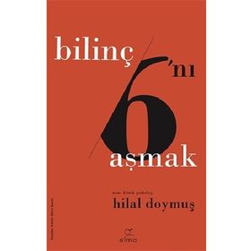 Elma Yayınevi Bilinç 6'ını Aşmak