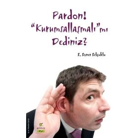 Elma Yayınevi Pardon! “Kurumsallaşmalı”mı Dediniz?