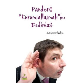 Elma Yayınevi Pardon! “Kurumsallaşmalı”mı Dediniz?