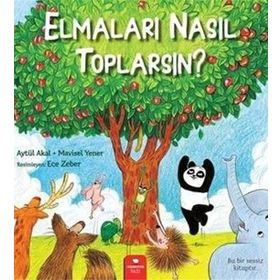 Elmaları Nasıl Toplarsın? Aytül Akal