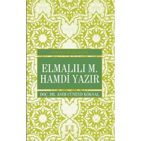 Elmalılı M. Hamdi Yazır - Osmanlı’nın Bilgeleri - asim cuneyd koksal
