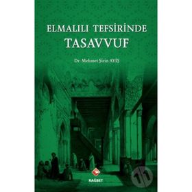 Elmalılı Tefsirinde Tasavvuf - Mehmet Şirin Ayiş