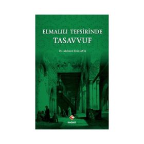 Elmalılı Tefsirinde Tasavvuf - Mehmet Şirin Ayiş