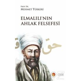 ELMALILI'NIN AHLAK FELSEFESI - MEHMET TÜRKERI