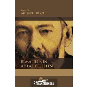 ELMALILI'NIN AHLAK FELSEFESI - MEHMET TÜRKERI