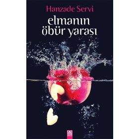 Elmanın Öbür Yarası - Hanzade Servi