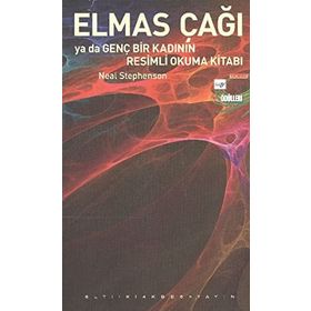 ELMAS ÇAĞI YA DA GENÇ BIR KADININ RESIMLI OKUMA KİTABI - NEAL STEPHENSON
