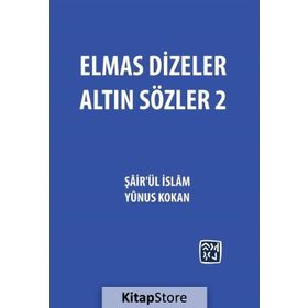 Elmas Dizeler ve Altın Sözler 2 - Yunus Kokan