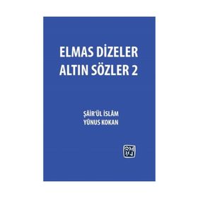 Elmas Dizeler ve Altın Sözler 2 - Yunus Kokan