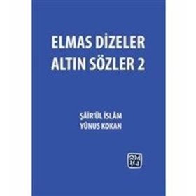 Elmas Dizeler ve Altın Sözler 2 - Yunus Kokan