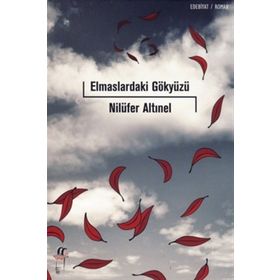 ELMASLARDAKI GÖKYÜZÜ - NİLÜFER ALTINEL