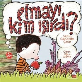 Elmayı Kim Isırdı? - Sema Günaydın Çınar