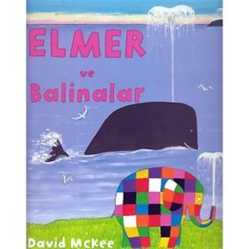 Elmer ve Balinalar - David McKee