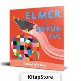 Elmer ve Büyük Kuş - David McKee