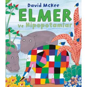 Elmer ve Hipopotamlar - David Mckee