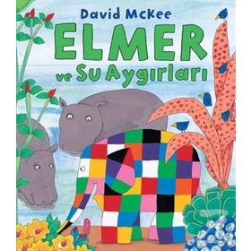 Elmer ve Su Aygırları - David McKee