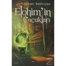 ELOHIM'IN ÇOCUKLARI - ORHAN BAHTIYAR