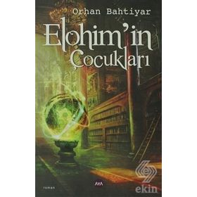 ELOHIM'IN ÇOCUKLARI - ORHAN BAHTIYAR