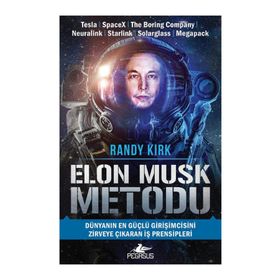 Elon Musk Metodu: Dünyanın En Güçlü Girişimcisini Zirveye Çıkaran İş Prensipleri Pegasus Yayınları