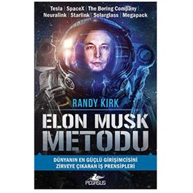 Elon Musk Metodu: Dünyanın En Güçlü Girişimcisini Zirveye Çıkaran İş Prensipleri Pegasus Yayınları