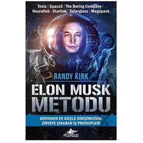 Elon Musk Metodu: Dünyanın En Güçlü Girişimcisini Zirveye Çıkaran İş Prensipleri Pegasus Yayınları