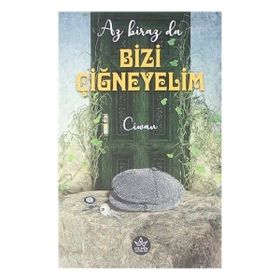 Elpis Yayınları Az Biraz da Bizi Çiğneyelim