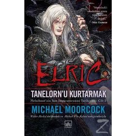 Elric - Tanelorn’u Kurtarmak - Michael Moorcock