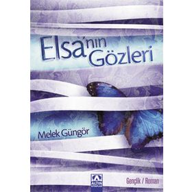 ELSANIN GÖZLERİ - MELEK GÜNGÖR