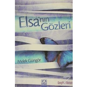 ELSANIN GÖZLERİ - MELEK GÜNGÖR